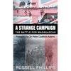 A Strange Campaign: The Battle for Madagascar - Paperback