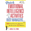 Quick Emotional Intelligence Activities for Busy Managers: 50 Team Exercises That Get Results in Just 15 Minutes - Paperback