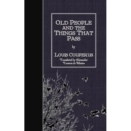 Old People and the Things That Pass - Paperback