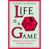 Life Is a Game: What Game Design Says about the Human Condition - Paperback