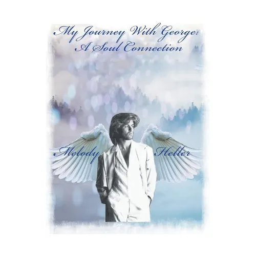 My Journey with George: a Soul Connection - Paperback