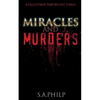 Miracles and Murders: A Collection of Short but Epic Stories - Paperback