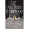 The Painted Darkness - Paperback