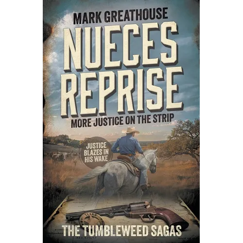 Nueces Reprise: More Justice on the Strip (A Western Adventure Series) - Paperback