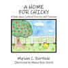 A Home for Chicky: A Book about Cultural Diversity and Tolerance - Hardcover