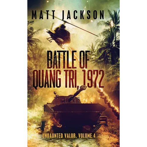 Battle of Quang Tri 1972 - Hardcover