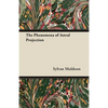 The Phenomena of Astral Projection - Paperback