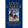 Where the Long Grass Blows - Mass Market Paperbound