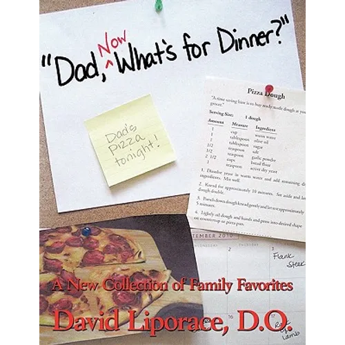 "Dad, Now What's for Dinner?": A New Collection of Family Favorites - Paperback