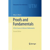 Proofs and Fundamentals: A First Course in Abstract Mathematics - Hardcover