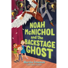 Noah McNichol and the Backstage Ghost - Paperback