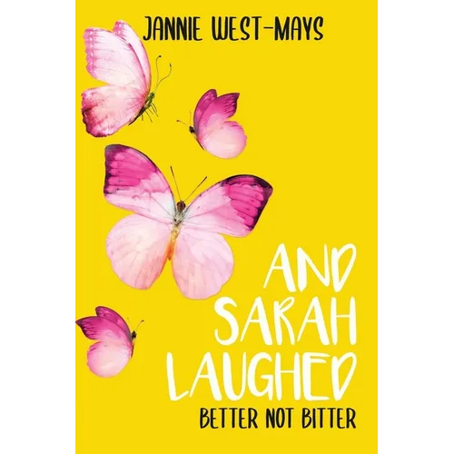 And Sarah Laughed: Better not Bitter - Paperback