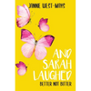 And Sarah Laughed: Better not Bitter - Paperback