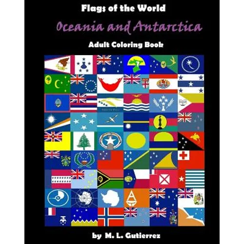 Flags of the World Series (Oceania and Antartica), adult coloring book - Paperback