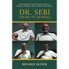 Dr. Sebi Speaks of Dembali: Crossing Over from Dis-Ease to Ease in Matters of Health, Race, Family, and Culture - Paperback