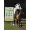 The Complete Book of Foaling: An Illustrated Guide for the Foaling Attendant - Hardcover