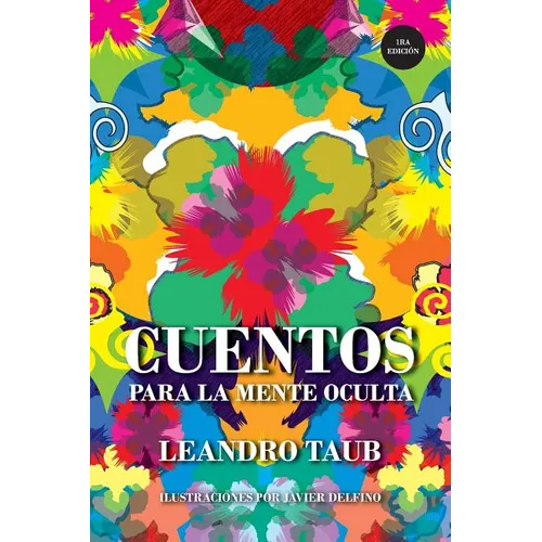 Cuentos para la mente oculta (version ilustrada): parabolas para elevar nuestra conciencia - Paperback