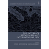 The Interface Between EU and International Law: Contemporary Reflections - Paperback