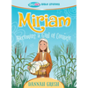 Miriam: Becoming a Girl of Courage -- True Girl Bible Study - Paperback