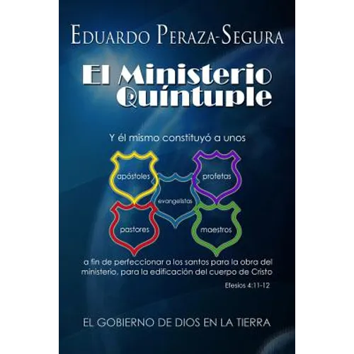 El Ministerio Quíntuple: El gobierno de Dios en la tierra - Paperback