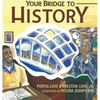 Your Bridge to History - Hardcover