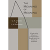 The Meaning of Meaning: A Study of the Influence of Language Upon Thought and of the Science of Symbolism - Paperback