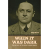 When It Was Dark: The Story of a Great Conspiracy Guy Thorne - Paperback