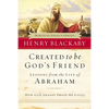 Created to Be God's Friend: How God Shapes Those He Loves - Paperback