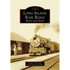 Long Island Rail Road: Main Line East - Paperback