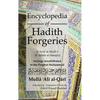 Encyclopedia of Hadith Forgeries: Sayings Misattributed to the Prophet Muhammad - Hardcover