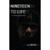 Nineteen to Life: An Autobiographical Novel - Hardcover