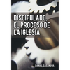 Discipulado, El Proceso de La Iglesia - Hardcover