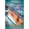 Wind on the Sounds: A Novel Set in the Yacht Race Around Vancouver Island Canada - Paperback