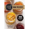 Preservation Society Home Preserves: 100 Modern Recipes - Paperback