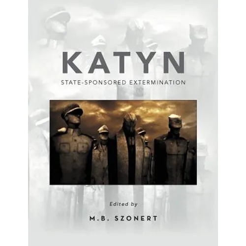 Katyn: State-Sponsored Extermination: Collection of Essays - Paperback