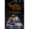 The Lifegiving Table: Nurturing Faith Through Feasting, One Meal at a Time - Paperback