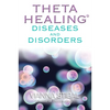 ThetaHealing Diseases and Disorders - Paperback