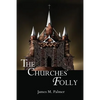 The Churches' Folly: False Assurance - Paperback