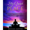 My Quiet Place Adult Coloring Book - Paperback