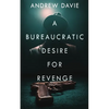 A Bureaucratic Desire For Revenge - Paperback