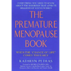 The Premature Menopause Book:: When the Change of Life Comes Too Early - Paperback