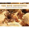 The Hive Detectives: Chronicle of a Honey Bee Catastrophe - Paperback