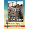Bill Lambert: World War I Flying Ace - Paperback