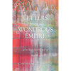 Letters from A Wondrous Empire: An Epistolary Memoir - Paperback