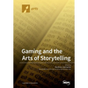 Gaming and the Arts of Storytelling - Paperback
