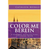 Color Me Berlin: A German Architecture Coloring Book - Paperback