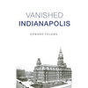 Vanished Indianapolis - Hardcover