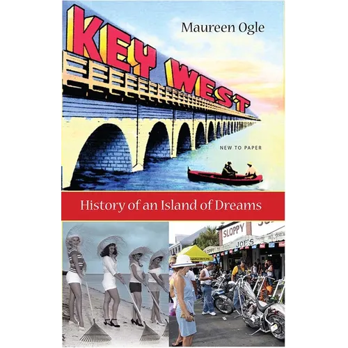 Key West: History of an Island of Dreams - Paperback