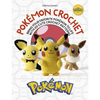 Pokémon Crochet: Bring Your Favorite Pokémon to Life with 20 Cute Crochet Patterns - Paperback