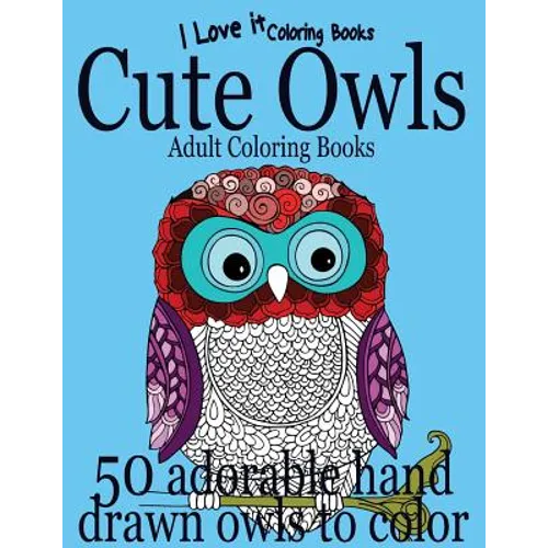 Adult Coloring Books: Cute Owls - 50 adorable owls to color - Paperback